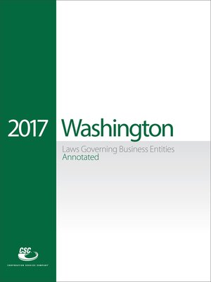 cover image of CSC&#174; Washington Laws Governing Business Entities Annotated